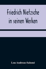 Friedrich Nietzsche in seinen Werken, Andreas-Salom Lou