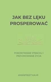 Jak bez lku prosperowa, Kaur Amanpreet