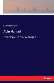 Abin Hamad, Oberleitner Karl