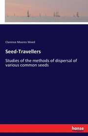 Seed-Travellers, Weed Clarence Moores