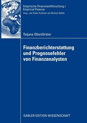 Finanzberichterstattung und Prognosefehler von Finanzanalysten, Oberdrster Tatjana