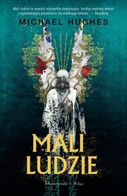 ksiazka tytu: Mali ludzie autor: Hughes Michael