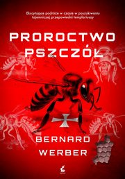 Proroctwo pszcz, Werber Bernard