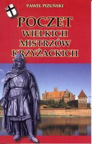 ksiazka tytu: Poczet wielkich mistrzw krzyackich autor: Pizuski Pawe