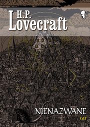 ksiazka tytu: Nienazwane autor: Lovecraft H. P.