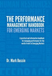 The Performance Management Handbook for Emerging Markets, Bussin Mark