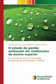 O estudo da gest?o ambiental em institui?es de ensino superior, Costa Lima Espinheira Marcelo Jos