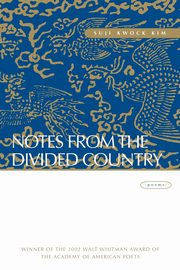 Notes from the Divided Country, Kim Suji Kwock