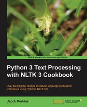 Python 3 Text Processing with NLTK 3 Cookbook, Perkins Jacob