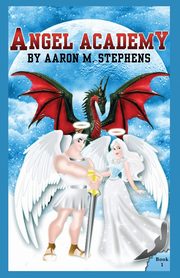 Angel Academy, Stephens Aaron M