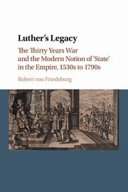 Luther's Legacy, von Friedeburg Robert
