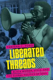 Liberated Threads, Ford Tanisha C.