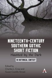 Nineteenth-Century Southern Gothic Short Fiction, L. Crow Charles
