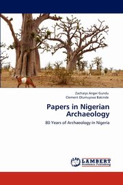 Papers in Nigerian Archaeology, Gundu Zacharys Anger