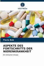 ASPEKTE DES FORTSCHRITTS DER NIERENKRANKHEIT, Bob Flaviu