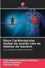 Risco Cardiovascular Global de acordo com as tabelas de Gaziano, Santoyo Rodrguez Flix Abraham