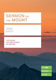 Sermon on the Mount (Lifebuilder Study Guides), Stott John