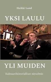Yksi laulu yli muiden, Lund Heikki