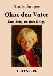 Ohne den Vater, Sapper Agnes