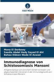 Immunodiagnose von Schistosomiasis Mansoni, El Derbawy Mona