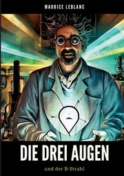 Die Drei Augen, Leblanc Maurice