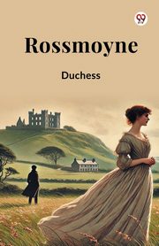 Rossmoyne, Duchess Duchess