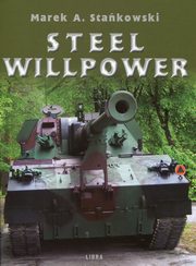 Steel Willpower, Stakowski Marek A.