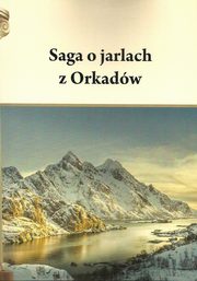 ksiazka tytu: Saga o jarlach z Orkadw autor: Pietruszczak Henryk