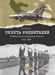 Ukryta przestrze Wojskowe lata warszawskiego Bemowa 1945-1989, Brudek Pawe