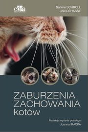 ksiazka tytu: Zaburzenia zachowania kotw autor: Schroll S., Dehasse J.