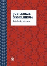 ksiazka tytu: Jubileusze Ossolineum autor: 