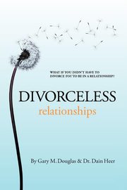 ksiazka tytu: Divorceless Relationships autor: Douglas Gary M.