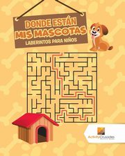 Donde Estn Mis Mascotas, Activity Crusades