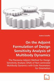 On the Adjoint Formulation of Design Sensitivity Analysis of Multibody Dynamics, Schaffer Andrei