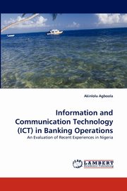 Information and Communication Technology (ICT) in Banking Operations, Agboola Akinlolu