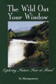 The Wild Out Your Window, Montgomery Sy
