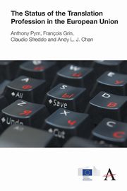 The Status of the Translation Profession in the European Union, Pym Anthony