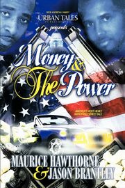 Money & the Power, Hawthorne Maurice