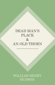 Dead Man's Plack and An Old Thorn, Hudson William Henry