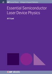 Essential Semiconductor Laser Physics, Levi A F J
