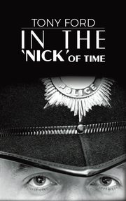In the 'Nick' of Time, Ford Tony
