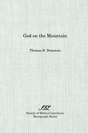 God on the Mountain, Dozeman Thomas B.