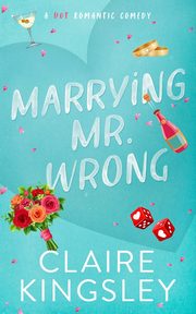 Marrying Mr. Wrong, Kingsley Claire