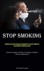 Stop Smoking, Turcotte Dr. Charles