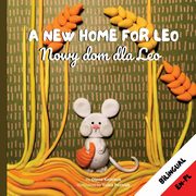 A New Home for Leo/ Nowy dom dla Leo, Kalishuk Olena
