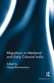 Migrations in Medieval and Early Colonial India, 