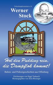 Hol den Pudding rein, die Dampflok kommt!, Stock Werner