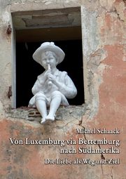 Von Luxemburg via Bettemburg nach Sdamerika, Schaack Michel