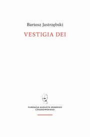 Vestigia Dei, Jastrzbski Bartosz