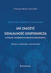 Jak zaoy dziaalno gospodarcz w Polsce i wybranych krajach europejskich, Muko Przemysaw, Sok Aneta